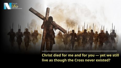 Christ died for me and for you — yet we still live as though the Cross never existed 1